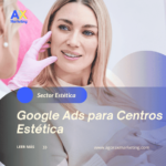 Publicidad en Google Ads para centros de estética