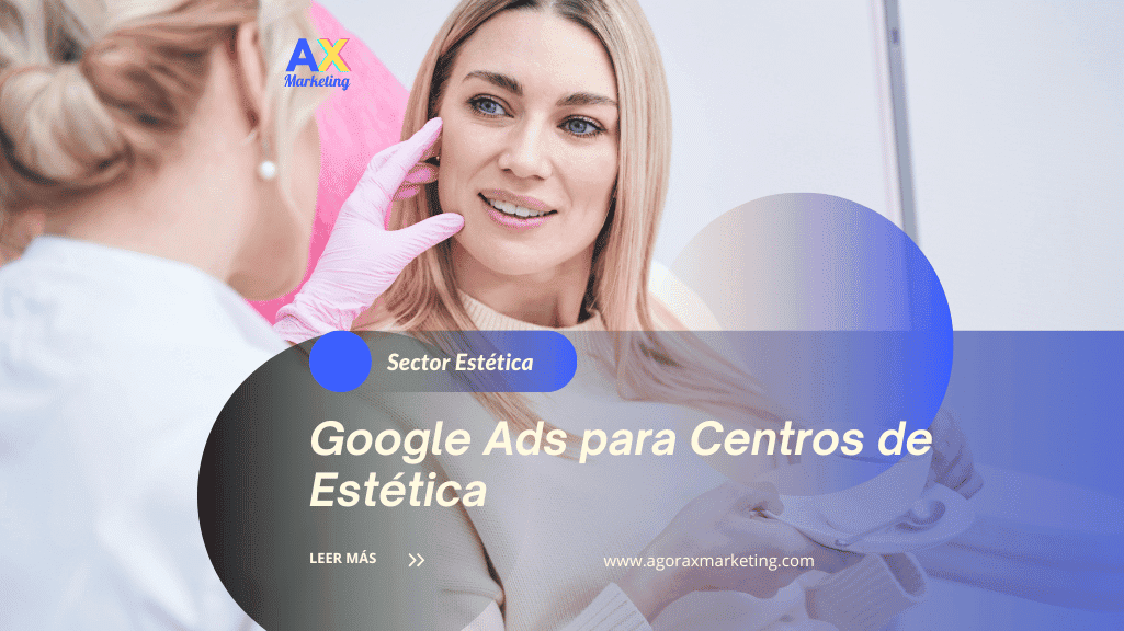 Publicidad en Google Ads para centros de estética